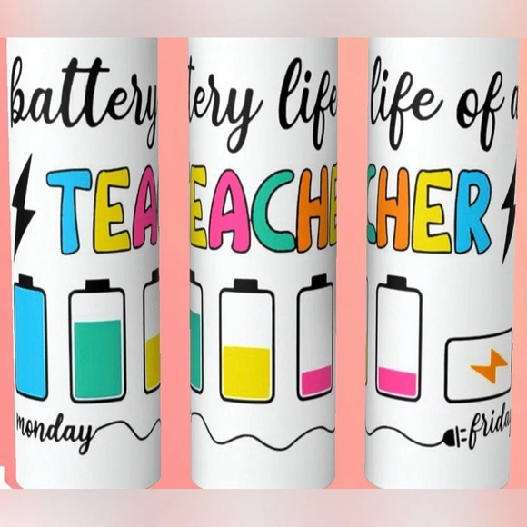 Other - New Teacher Tumbler 20oz “Battery Life of a Teacher” Teacher Appreciation Gift